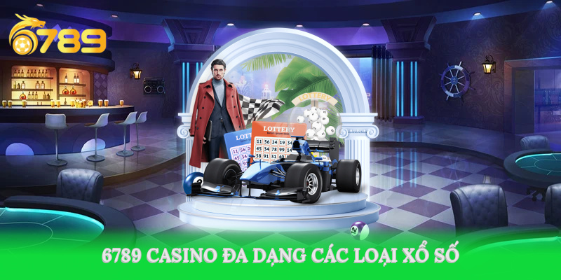 6789 casino có nhiều loại xổ số
