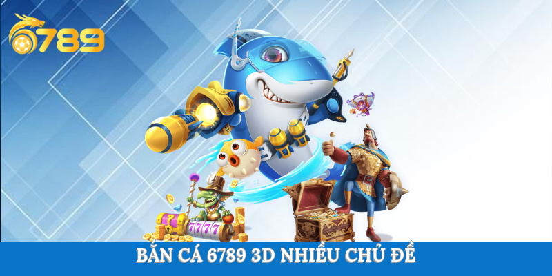 Sảnh game bắn cá 6789