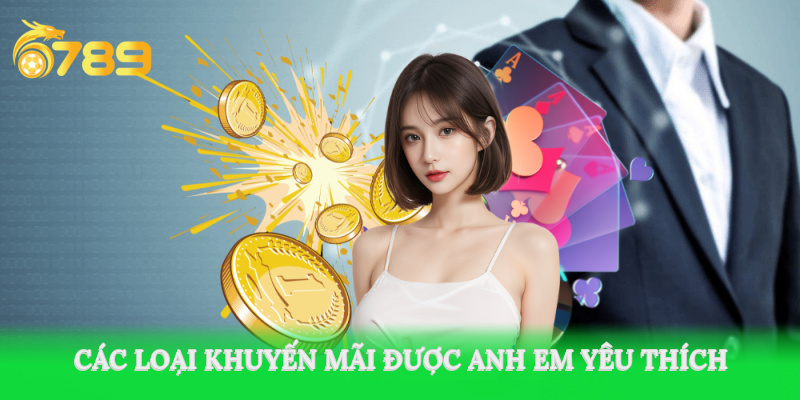 Các khuyến mãi được nhiều anh em yêu thích