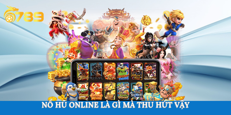 Đỉnh cao khi quay hũ online 6789