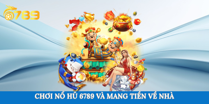 Chơi game nổ hũ và mang tiền về