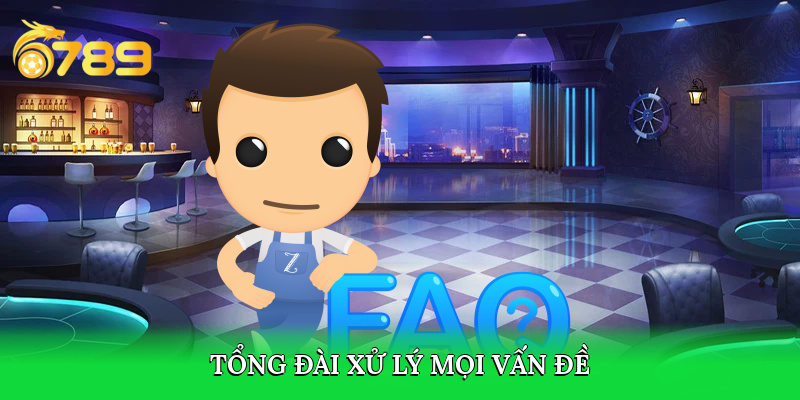 Tổng đài 6789 casino xử lý mọi vấn đề