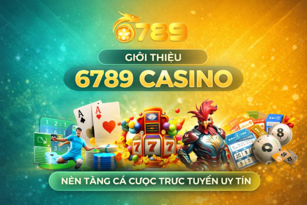Tổng quan về 6789 casino